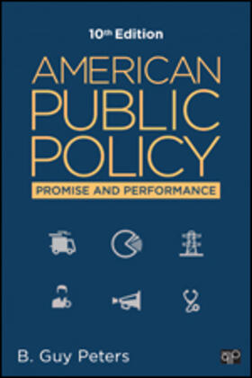 Peters | American Public Policy: Promise and Performance (Tenth Edition) | Buch | 978-1-4833-9150-2 | sack.de