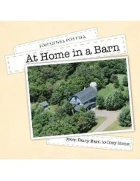 Postma |  At Home In a Barn: From Dairy Barn to Cozy Home | eBook | Sack Fachmedien