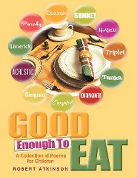 Atkinson |  Good Enough to Eat: A Collection of Poems for Children | eBook | Sack Fachmedien