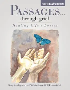 Williams |  Passages ... Through Grief: Healing Life's Losses Participant's Manual | eBook | Sack Fachmedien