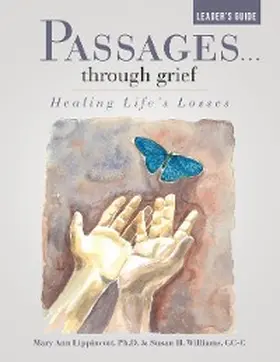 Williams |  Passages ...Through Grief Leader's Guide: Healing Life's Losses | eBook | Sack Fachmedien