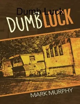Murphy |  Dumb Luck | eBook | Sack Fachmedien
