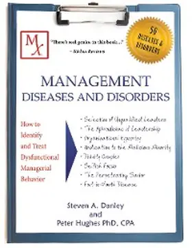 Danley / Hughes |  Management Diseases and Disorders: How to Identify and Treat Dysfunctional Managerial Behavior | eBook | Sack Fachmedien