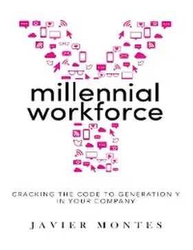 Montes |  Millennial Workforce: Cracking the Code to Generation Y In Your Company | eBook | Sack Fachmedien