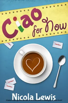 Lewis |  Ciao For Now | eBook | Sack Fachmedien