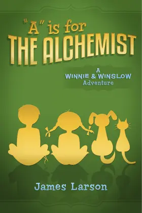 Larson |  &quote;A&quote; Is for the Alchemist | eBook | Sack Fachmedien