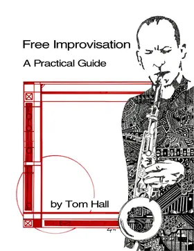 Hall |  Free Improvisation: A Practical Guide | eBook | Sack Fachmedien