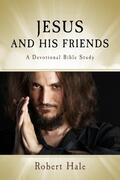 Hale |  Jesus and His Friends | eBook | Sack Fachmedien