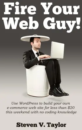 Taylor |  Fire Your Web Guy! | eBook | Sack Fachmedien