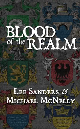 Sanders / McNelly |  Blood of the Realm | eBook | Sack Fachmedien