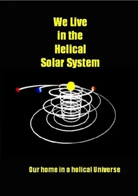 Geiger |  We Live in the Helical Solar System | eBook | Sack Fachmedien