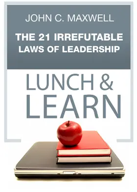 Maxwell |  21 Irrefutable Laws of Leadership Lunch & Learn | eBook | Sack Fachmedien