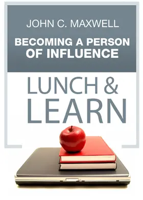 Maxwell |  Becoming A Person of Influence Lunch & Learn | eBook | Sack Fachmedien