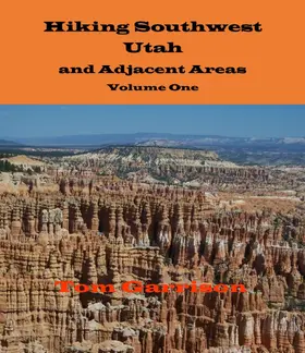 Garrison |  Hiking Southwest Utah and Adjacent Areas | eBook | Sack Fachmedien