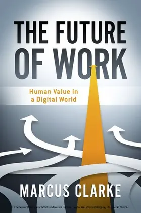 Clarke |  Future of Work | eBook | Sack Fachmedien