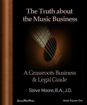 Moore / B.A. / J.D. |  The Truth About the Music Business | eBook | Sack Fachmedien