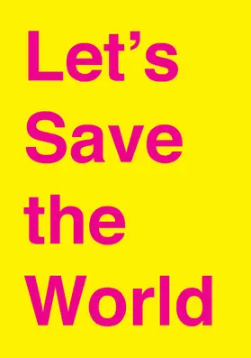 Kline |  Let's Save the World | eBook | Sack Fachmedien
