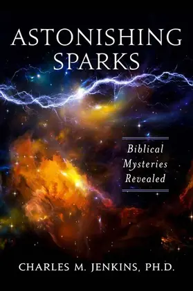 Charles M. Jenkins / Ph.D. |  Astonishing Sparks | eBook | Sack Fachmedien