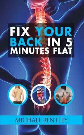 Bentley |  Fix Your Back in 5 Minutes Flat | eBook | Sack Fachmedien