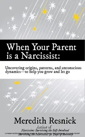Resnick |  When Your Parent Is a Narcissist | eBook | Sack Fachmedien