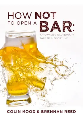 Hood / Reed |  How Not to Open a Bar | eBook | Sack Fachmedien