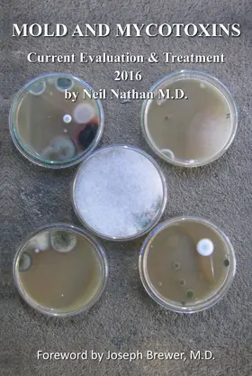 Nathan |  Mold & Mycotoxins: Current Evaluation and Treatment 2016 | eBook | Sack Fachmedien