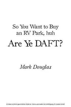 Douglas |  So You Want to Buy an Rv Park, Huh. Are Ye Daft? | eBook | Sack Fachmedien