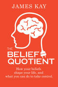 Kay |  The Belief Quotient | eBook | Sack Fachmedien