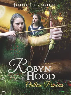 Reynolds |  Robyn Hood Outlaw Princess | eBook | Sack Fachmedien