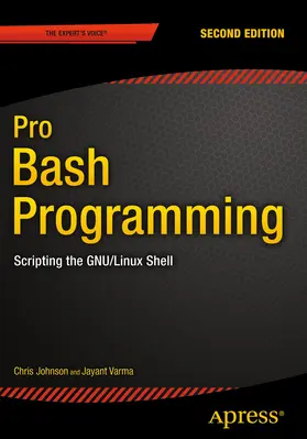 Johnson / Varma |  Pro Bash Programming, Second Edition | eBook | Sack Fachmedien