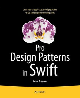 Freeman | Pro Design Patterns in Swift | Buch | 978-1-4842-0395-8 | sack.de