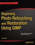 Whitt |  Beginning Photo Retouching and Restoration Using Gimp | Buch |  Sack Fachmedien