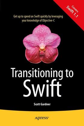 Gardner | Transitioning to Swift | Buch | 978-1-4842-0407-8 | sack.de