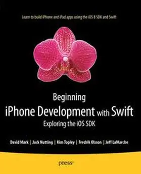 Topley / Olsson / Nutting | Beginning iPhone Development with Swift | Buch | 978-1-4842-0410-8 | sack.de