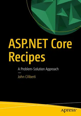 Ciliberti |  ASP.NET Core Recipes | Buch |  Sack Fachmedien