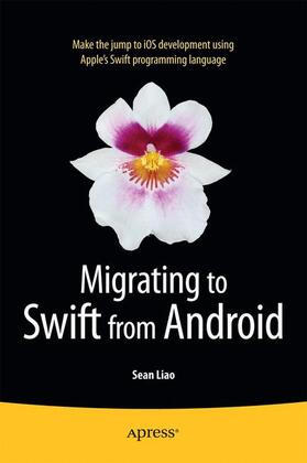 Liao | Migrating to Swift from Android | Buch | 978-1-4842-0437-5 | sack.de