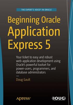 Gault | Beginning Oracle Application Express 5 | Buch | 978-1-4842-0467-2 | sack.de