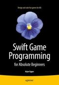 Egges |  Swift Game Programming for Absolute Beginners | Buch |  Sack Fachmedien