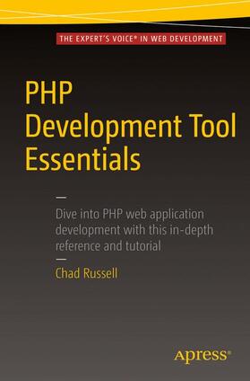 Russell | PHP Development Tool Essentials | Buch | 978-1-4842-0684-3 | sack.de