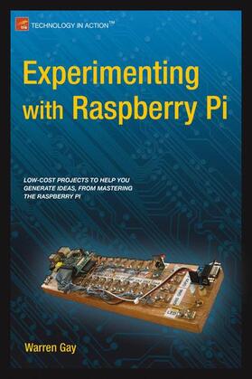 Gay | Experimenting with Raspberry Pi | Buch | 978-1-4842-0770-3 | sack.de