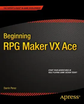 Perez | Beginning RPG Maker VX Ace | Buch | 978-1-4842-0785-7 | www.sack.de