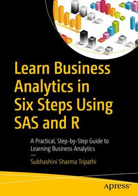 Tripathi |  Learn Business Analytics in Six Steps Using SAS and R | Buch |  Sack Fachmedien