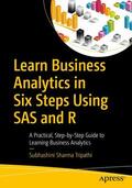 Tripathi |  Learn Business Analytics in Six Steps Using SAS and R | Buch |  Sack Fachmedien