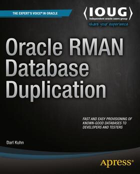 Kuhn | Oracle RMAN Database Duplication | Buch | 978-1-4842-1113-7 | sack.de