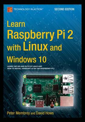 Hows / Membrey | Learn Raspberry Pi 2 with Linux and Windows 10 | Buch | 978-1-4842-1163-2 | sack.de