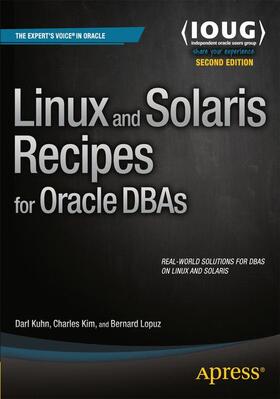 Kuhn / Kim / Lopuz | Linux and Solaris Recipes for Oracle DBAs | Buch | 978-1-4842-1255-4 | sack.de