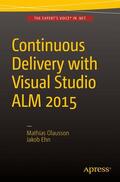 Ehn / Olausson |  Continuous Delivery with Visual Studio ALM  2015 | Buch |  Sack Fachmedien