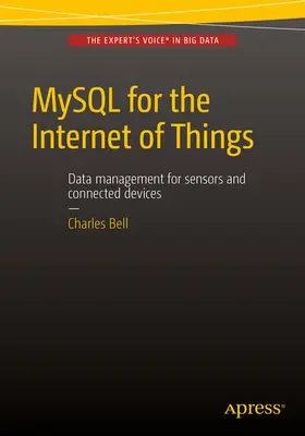 Bell | MySQL for the Internet of Things | E-Book | sack.de