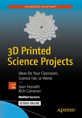 Horvath / Cameron |  3D Printed Science Projects | eBook | Sack Fachmedien