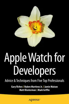 Riches / Martinez Jr. / Maison |  Apple Watch for Developers | eBook | Sack Fachmedien